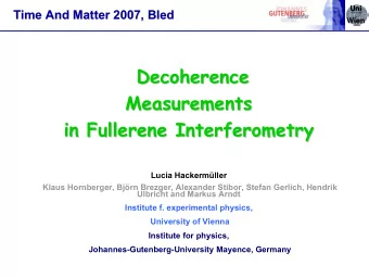 Decoherence  Decoherence  Measurements  Measurements  in Fullerene  Fullerene Interferometry