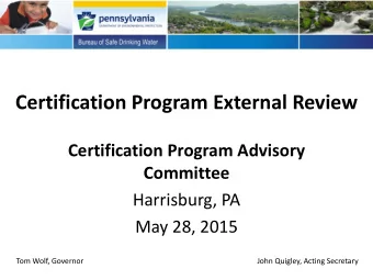 Certification Program External Review  Certification Program Advisory  Committee  Harrisburg, PA