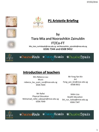 FT/Co-FT  Mia_tiara_nurhidayah@moe.edu.sg  and Noorashikin_zainuldin@moe.edu.sg  6506 7344 and 6508