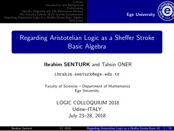 Regarding Aristotelian Logic as a Sheffer Stroke  Basic Algebra Ibrahim SENTURK and Tahsin ONER