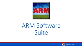 ARM Software  Suite  Powered by GDM  Why use ARM Software?  ARM is the software solution to plan,