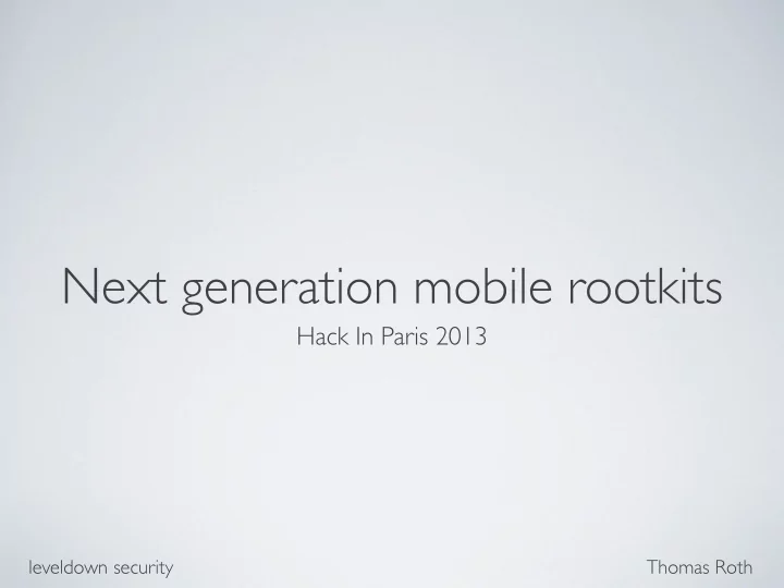 next generation mobile rootkits