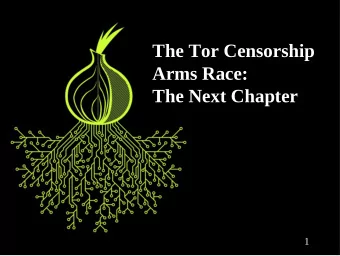 The Tor Censorship  Arms Race:  The Next Chapter  1  O  n  l  i  n  e  A  n  o  n  y  mi  t  y