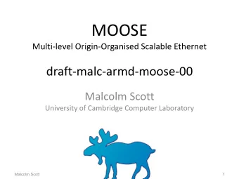MOOSE Multi  level Origin  Organised Scalable Ethernet draft  malc  armd  moose