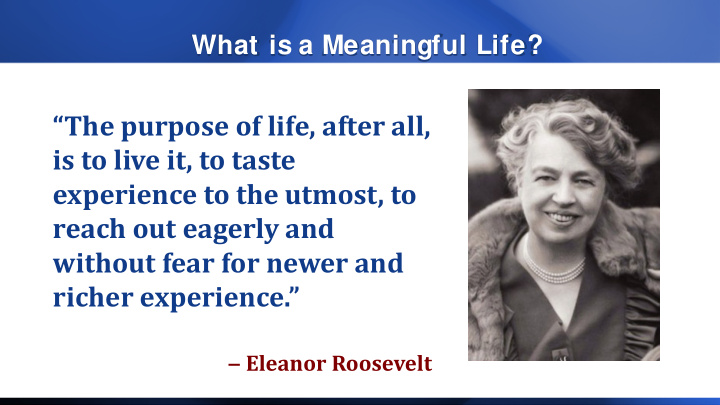 the purpose of life after all is to live it to taste