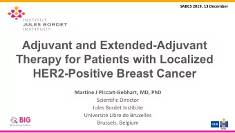 Adjuvant and Extended-Adjuvant  Therapy for Patients with Localized  HER2-Positive Breast Cancer