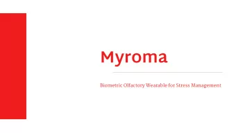 Myroma  Biometric Olfactory Wearable for Stress Management  Passively monitors mental  wellbeing,