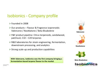 Isobionics  Company profile  Founded in 2008  Our products  Flavour &amp; Fragrance