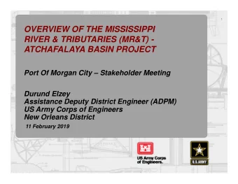 OVERVIEW OF THE MISSISSIPPI  RIVER &amp; TRIBUTARIES (MR&amp;T) -  ATCHAFALAYA BASIN PROJECT  237