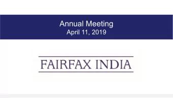 Annual Meeting  April 11, 2019  Forward-Looking Statements  This Presentation has been prepared for