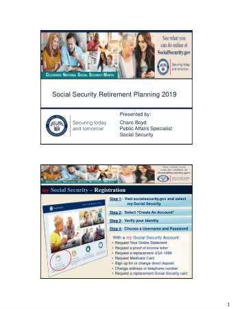 Social Security Retirement Planning 2019  Presented by:  Charo Boyd  Public Affairs Specialist