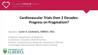 Cardiovascular Trials Over 2 Decades:  Progress on Pragmatism?  Speaker: Justin A. Ezekowitz,