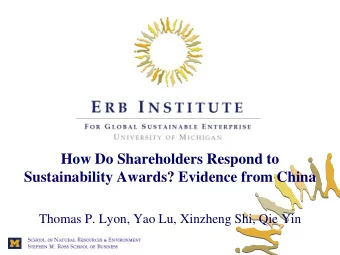How Do Shareholders Respond to Sustainability Awards? Evidence from China  Thomas P. Lyon, Yao Lu,