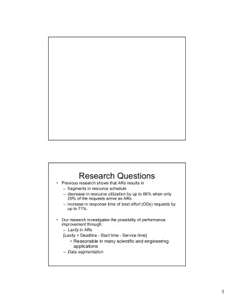 Research Questions    Previous research shows that ARs results in   fragments in resource