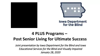 4 PLUS Programs   Post Senior Living for Ultimate Success  Join  Jo  int presentatio  ion by  y