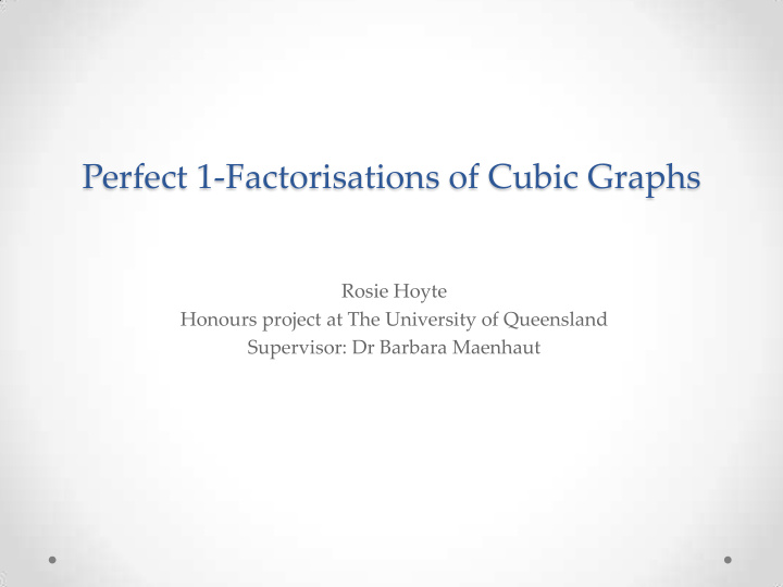 perfect 1 factorisations of cubic graphs