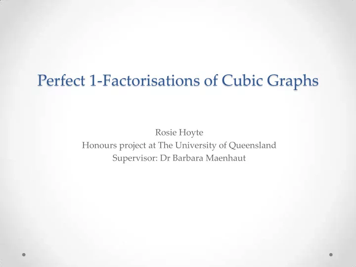 perfect 1 factorisations of cubic graphs