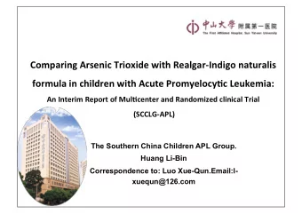 formula in children with Acute Promyelocy=c Leukemia:  An Interim Report of Mul=center and