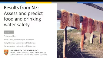 Assess and predict  food and drinking  water safety  9/11/19  Presented By:  Brian Laird,