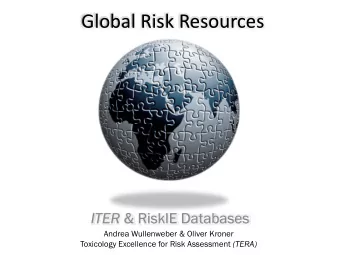 Global Risk Resources ITER &amp; RiskIE Databases  Andrea Wullenweber &amp; Oliver Kroner