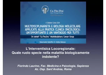 LInterventisica Locoregionale:  L Interventisica Locoregionale:  Quale ruolo specie nella