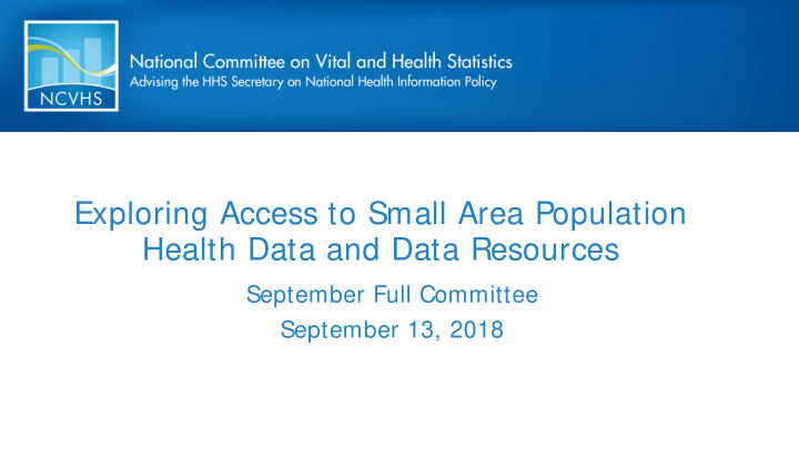 exploring access to small area population health data and