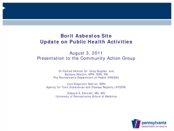 Borit Asbestos Site  Update on Public Health Activities  August 3, 2011  Presentation to the