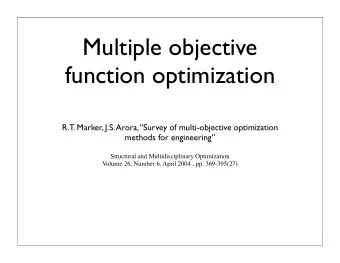 Multiple objective  function optimization  R.T. Marker, J.S. Arora, Survey of multi-objective