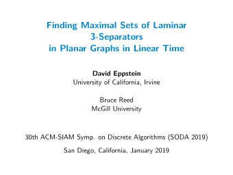 Finding Maximal Sets of Laminar  3-Separators  in Planar Graphs in Linear Time  David Eppstein