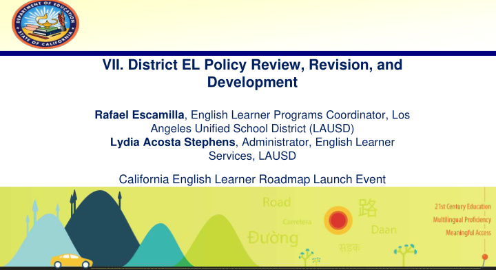 vii district el policy review revision and development
