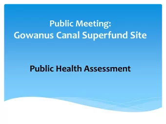 Gowanus Canal Superfund Site  Public Health Assessment  Prepared by:  New York State Department of