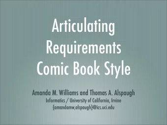 Articulating  Requirements  Comic Book Style  Amanda M. Williams and Thomas A. Alspaugh