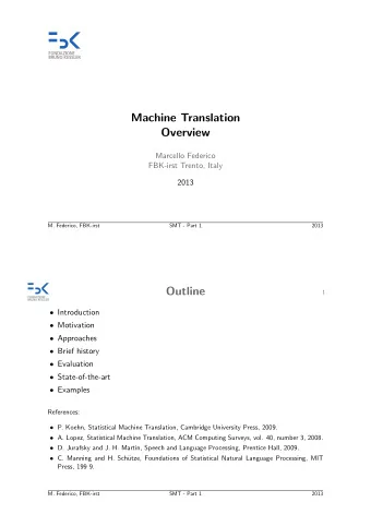 Machine Translation  Overview  Marcello Federico  FBK-irst Trento, Italy  2013  M. Federico,