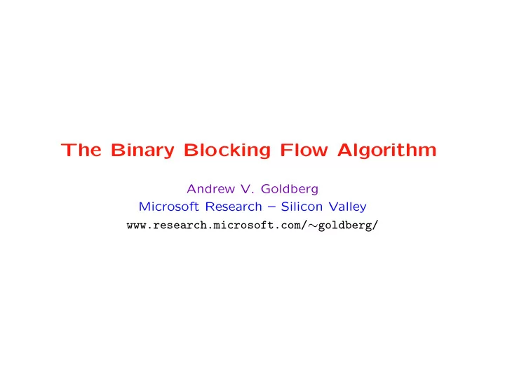 the binary blocking flow algorithm