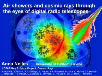 Air showers and cosmic rays through  the eyes of digital radio telescopes Anna Nelles University of