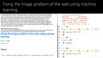 Fixing the image problem of the web using machine  learning  Chris Heilmann @codepo8, GotoCon