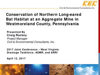 Conservation of Northern Long-eared  Bat Habitat at an Aggregate Mine in  Westmoreland County,