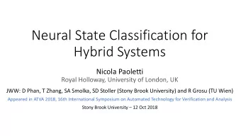 Neural State Classification for  Hybrid Systems  Nicola Paoletti  Royal Holloway, University of