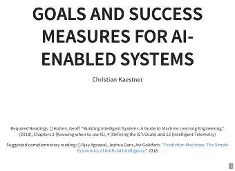 GOALS AND SUCCESS  GOALS AND SUCCESS  MEASURES FOR AI-  MEASURES FOR AI-  ENABLED SYSTEMS  ENABLED