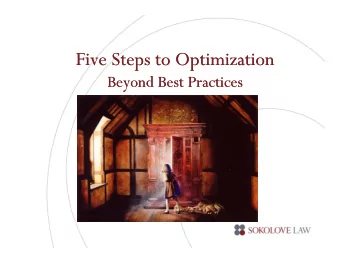 Five Steps to Optimization  Five Steps to Optimization  Beyond Best Practices  Beyond Best