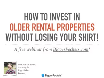 HOW TO INVEST IN   OLDER RENTAL PROPERTIES  WITHOUT LOSING YOUR SHIRT!  A free webinar from