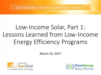 Lessons Learned from Low-Income  Energy Efficiency Programs  March 23, 2017  Housekeeping  Upcoming