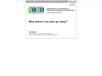 Why doesnt my pain go away?  Paul Vaucher  Osteopath, MSc in clinical trials, PhD in