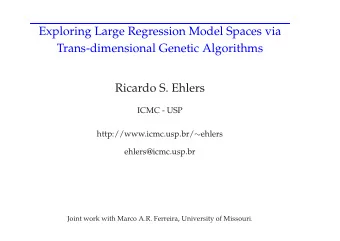 Exploring Large Regression Model Spaces via  Trans-dimensional Genetic Algorithms  Ricardo S.