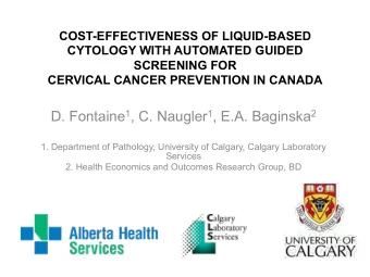 D. Fontaine 1 , C. Naugler 1 , E.A. Baginska 2  1. Department of Pathology, University of Calgary,