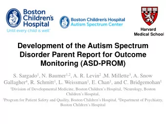 Development of the Autism Spectrum  Disorder Parent Report for Outcome  Monitoring (ASD-PROM) S.