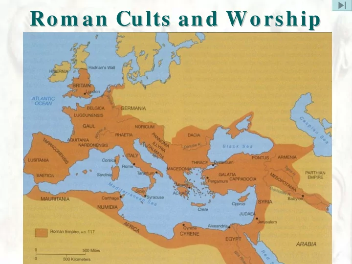 rom an cults and worship rom an cults and worship rom an