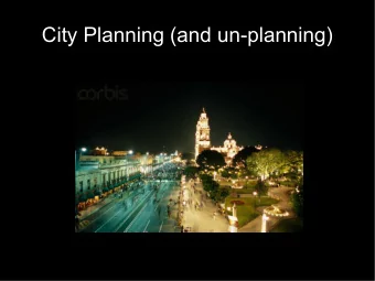 City Planning (and un-planning)  Outline  Defining a 'City'  The origins of cities