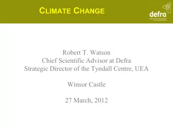 a C LIMATE C HANGE  Climate change, loss of biodiversity and ecosystem degradation are