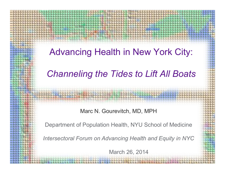 advancing health in new york city channeling the tides to